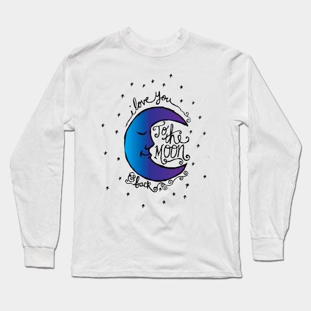 Love you to the MOON and BACK Long Sleeve T-Shirt by AmazingArtMandi